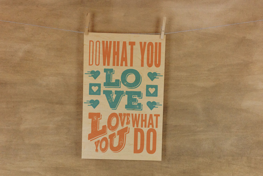 Inspiration-Poster-Do-What-You-Love_Maple-Wood-Veneer1.jpg